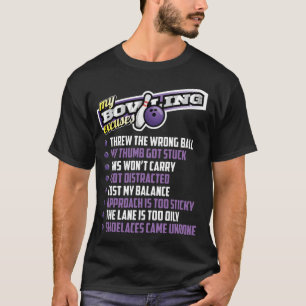 T-shirt My Bowling Excuses