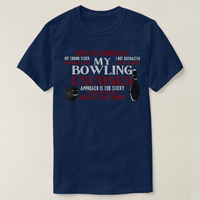 T-shirt My Bowling Excuses Funny Bowling Excuses Chemise 2