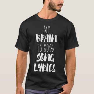 T-shirt My Brain Is 80 Song Lyrics