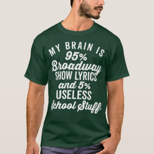 T-shirt My Brain is 95 Broadway Lyrics White