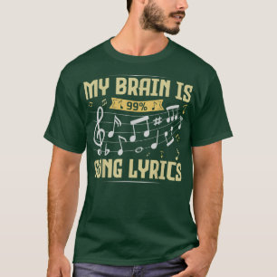 T-shirt My Brain Is 99 Chanson Lyrics Drôle Musique Amoure
