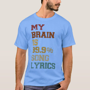 T-shirt My Brain Is 99 Chanson Lyrics Drôle Musique Vintag