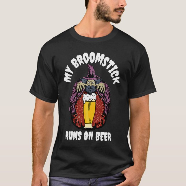 T-shirt My Broomstick Runs on Beer (Devant)