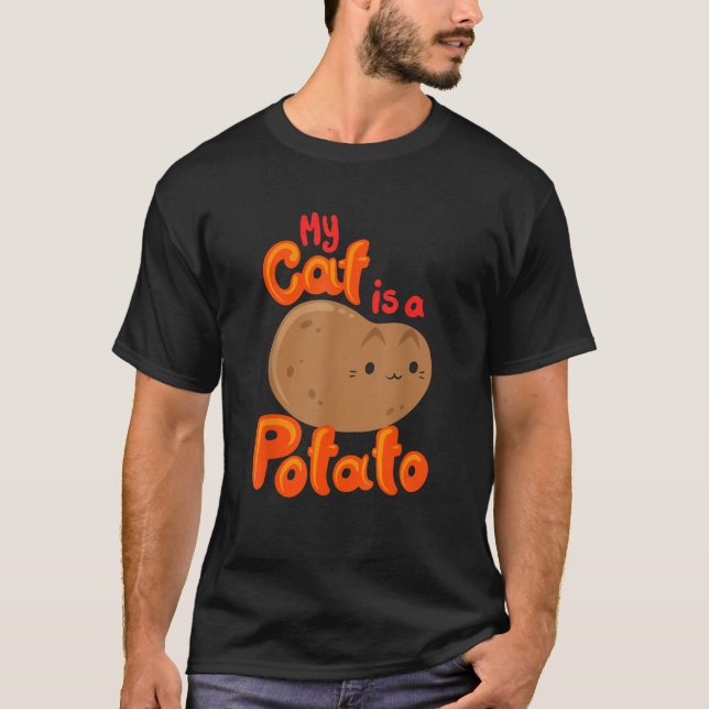 T-shirt My Cat Is A Potato Funny Cattato Hilarious Novelty (Devant)