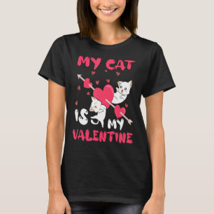 T-shirt My Cat Is My Valentine Valentine's Day Mignonne 1
