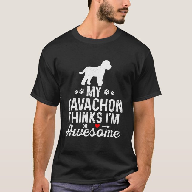 T-shirt My Cavachon pense que je suis le meilleur propriét (Devant)