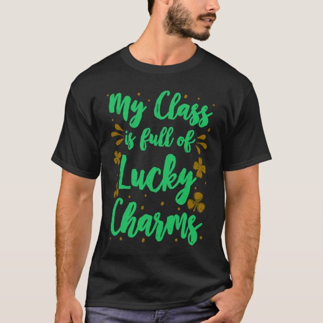 T-shirt My Class is full of Lucky Charms class teacher (Devant)