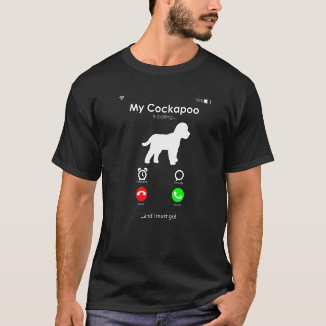 T-shirt My Cockapoo is Calling, and I Must Go Premium (Devant)