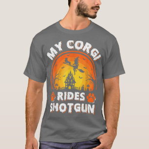 T-shirt My Corgi Chien Ride Witch Shotgun Halloween