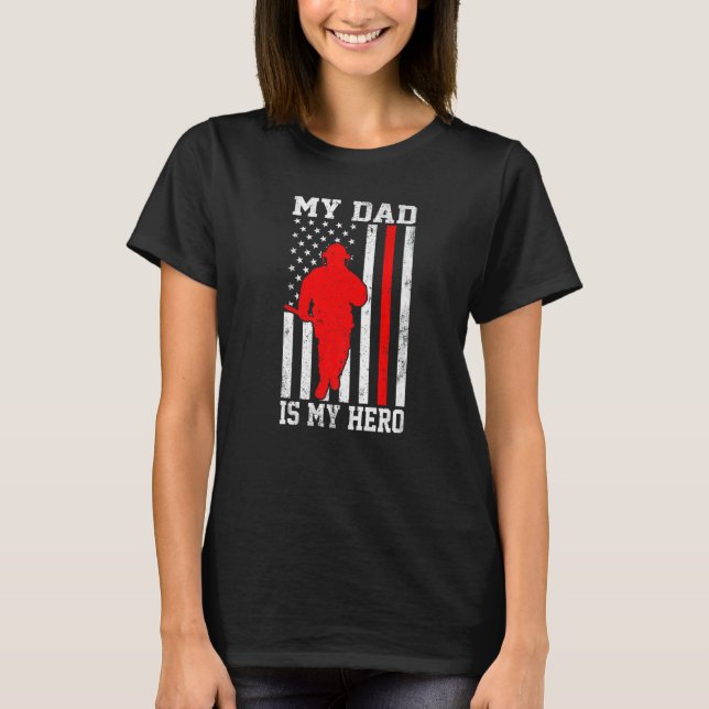 T-shirt My Dad Is My Hero Funny Firefighter Patriotic Amer (Devant)