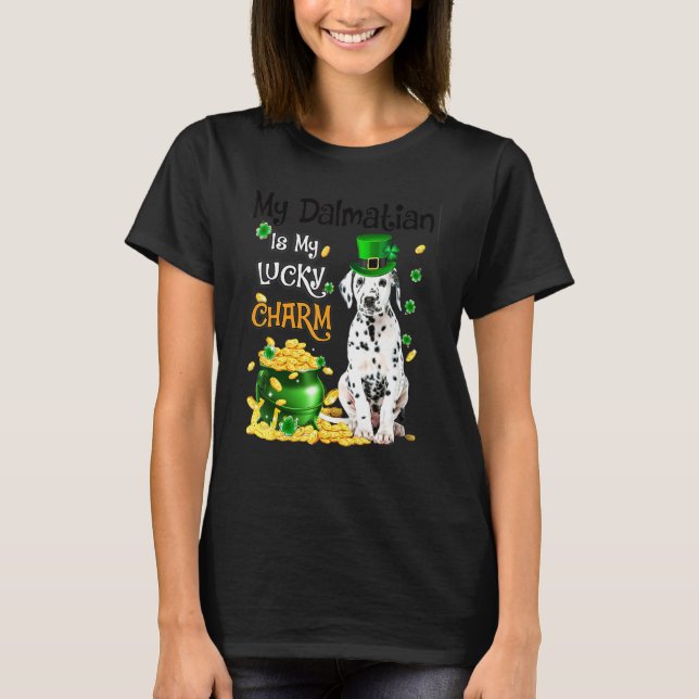 T-shirt My Dalmatian Is My Lucky Charm Cute Dog Patricks D (Devant)