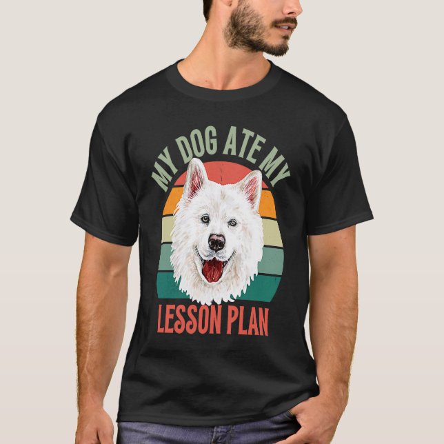 T-shirt My Dog Ate My Lesson Plan Retro Samoyed Dog Teache (Devant)