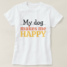 "My Dog Makes Me Happy" Quote Vibrant Modern Color