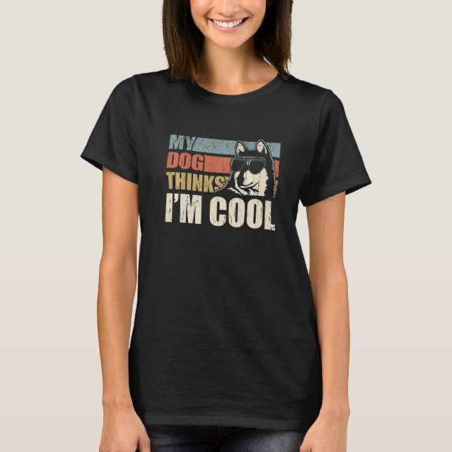 T-shirt My Dog Thinks I'm Cool Alaskan Klee Kai  Retro Dad (Devant)
