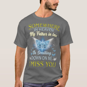 T-shirt My Father In Law Is Smiling Down On Me I Love & Mi