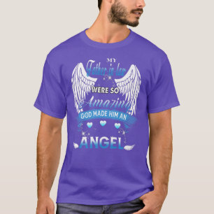 T-shirt My FatherInLaw Were So Amazing God Made Him An Ang