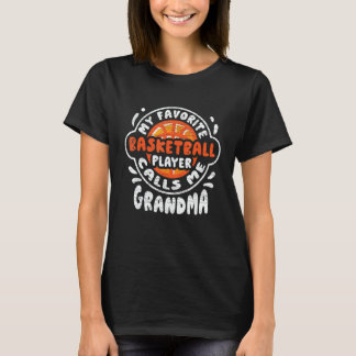 T-shirt My Favorite Basketball Player Calls Me Grandma 1