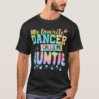 T-shirt My Favorite Dancer Calls Me Auntie Mother'S Day