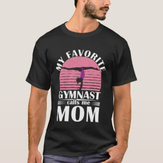 T-shirt My Favorite Gymnast Calls Me Mom Gymnastic   2