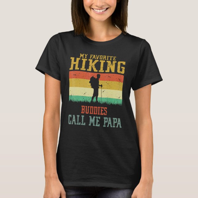 T-shirt My Favorite Hiking Buddies Call Me Papa Camping Fa (Devant)
