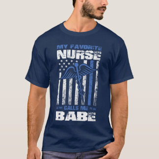 T-shirt My Favorite Nurse Calls Me Babe American Flag Boyf