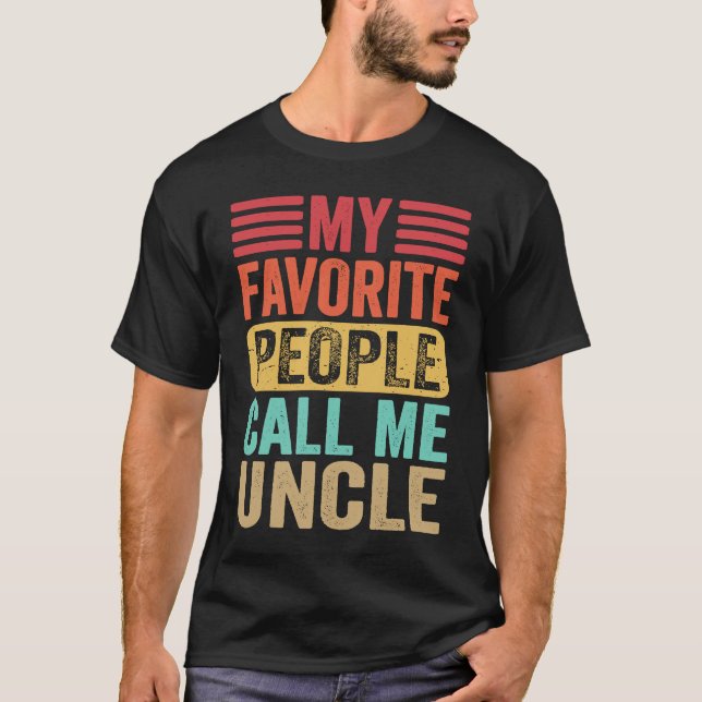 T-shirt My Favorite People Call Me Uncle Men Retro  Father (Devant)