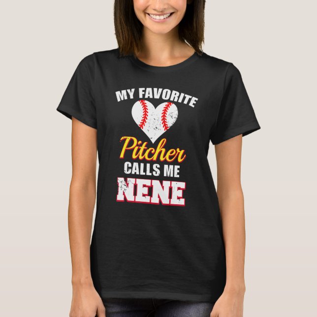 T-shirt My Favorite Pitcher Calls Me Nene Pitcher Baseball (Devant)