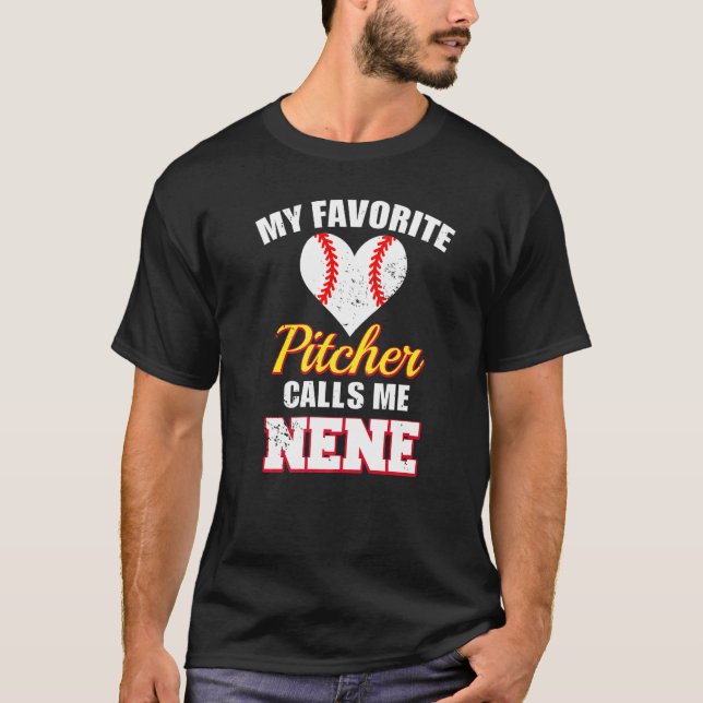 T-shirt My Favorite Pitcher Calls Me Nene Pitcher Baseball (Devant)