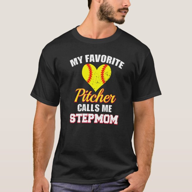 T-shirt My Favorite Pitcher Calls Me Stepmom Pitcher Softb (Devant)
