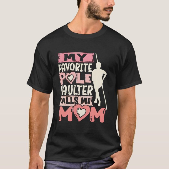 T-shirt My Favorite Pole Vaulter Calls Me Mom Vaulting Vau (Devant)