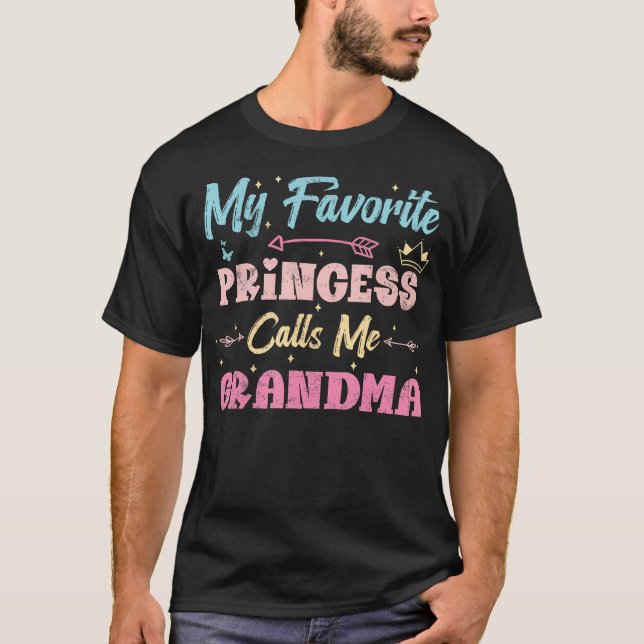 T-shirt My Favorite Princess Calls Me Grandma Funny Grandd (Devant)