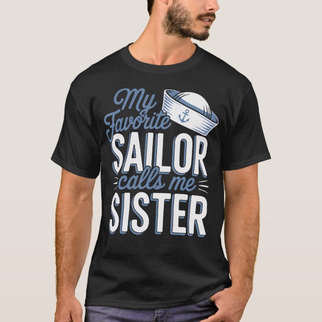 T-shirt My Favorite Sailor Calls Me Sister (Devant)