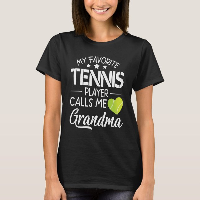 T-shirt My Favorite Tennis Player Calls Me Grandma Happy F (Devant)