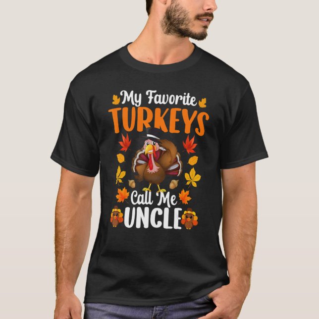 T-shirt My Favorite Turkeys Call Me Uncle     Thanksgiving (Devant)
