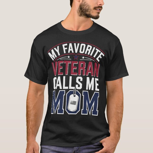 T-shirt My Favorite Veteran Calls Me Mom Military Daughter (Devant)