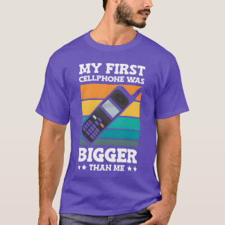 T-shirt My First Cellphone Was Bigger Retro Phone 90s fami