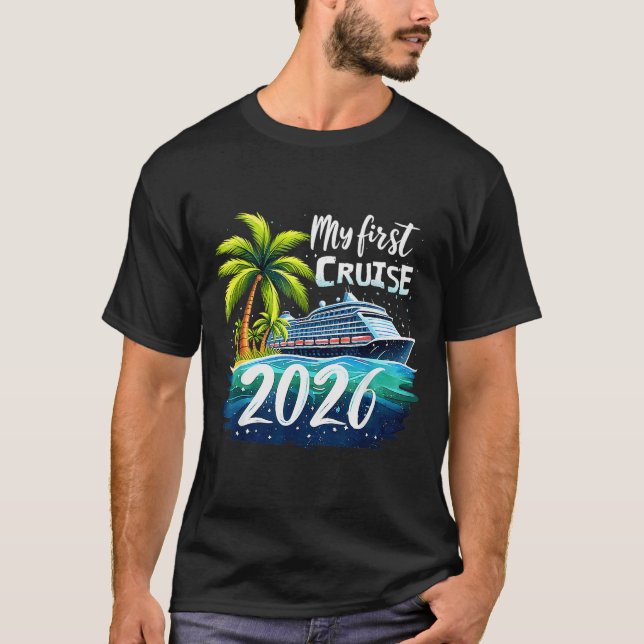 T-shirt My First Cruise 2026 Funny First Time Cruise Vacat (Devant)