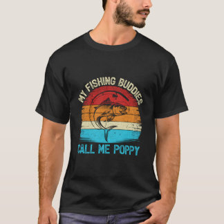 T-shirt My Fishing Buddies Calls Me Poppy Fishing