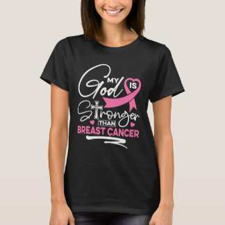 T-shirt My God Is Stronger Than Breast Cancer Awareness Ch