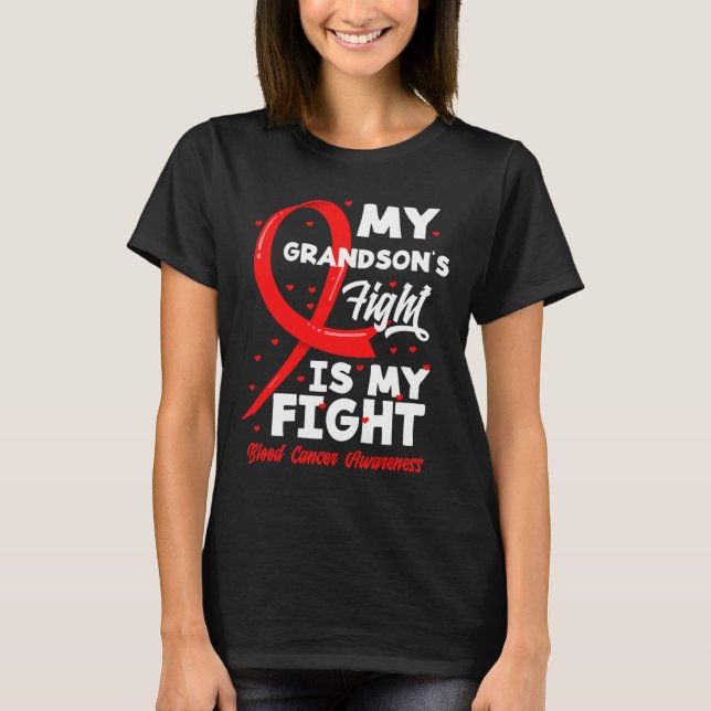 T-shirt My Grandson's Fight Is My Fight Blood Cancer Aware (Devant)