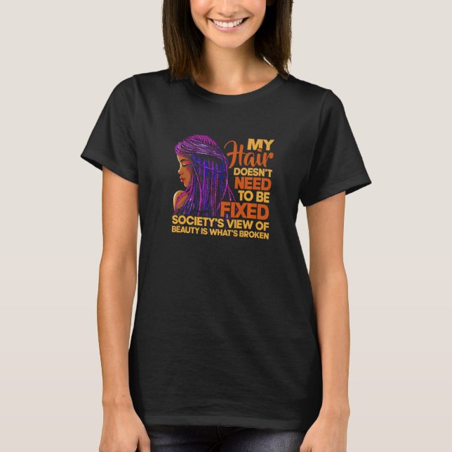 T-shirt My Hair Doesn't Need To Be Fixed African Women Bea (Devant)