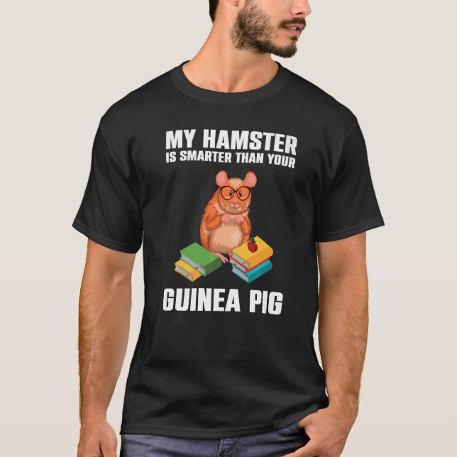 T-shirt My Hamster is Smarter Pet  Intelligent Animal (Devant)
