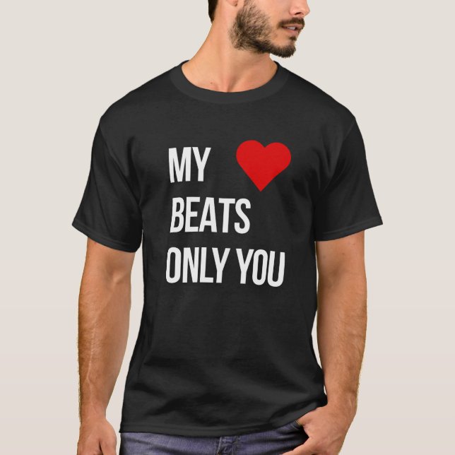 T-shirt My Heart Beats Only For You (Devant)