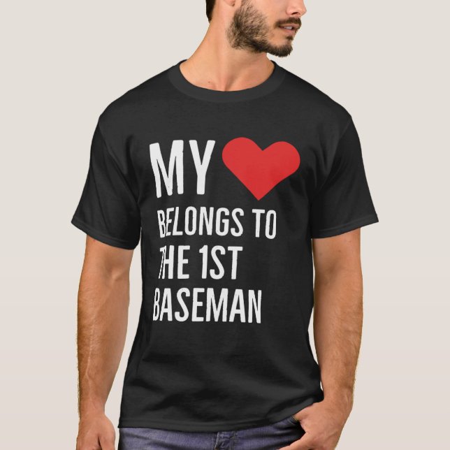 T-shirt My heart belongs to the 1st baseman anniversary qu (Devant)