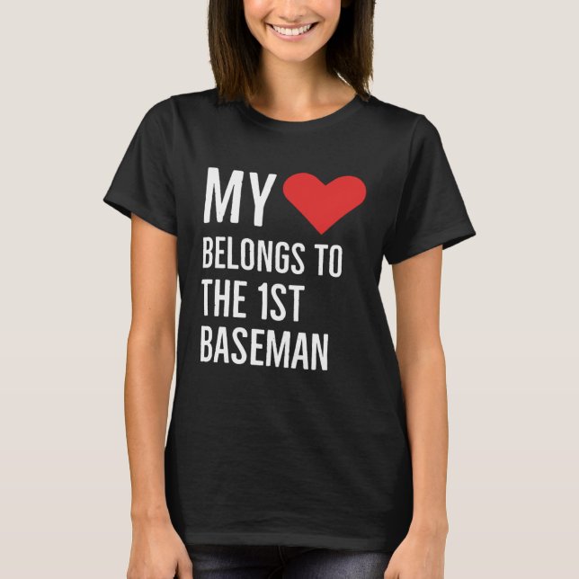 T-shirt My heart belongs to the 1st baseman anniversary qu (Devant)