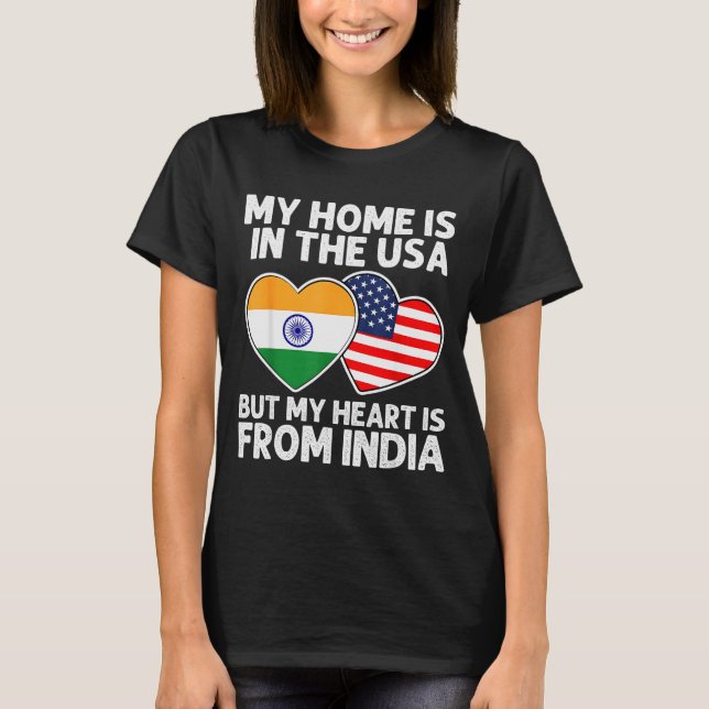 T-shirt My Home Usa My Heart India Indian American Pride F (Devant)