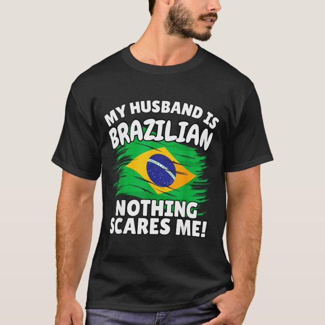 T-shirt My Husband Is Brazilian Funny Brazil Flag Gift For (Devant)