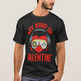 T-shirt My Kind Valentine Gamer Valentines Day Gaming Men 