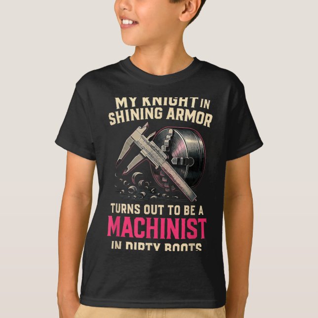T-shirt My Knight In Machinist Wife Girlfriend Funny Anniv (Devant)