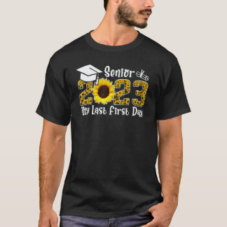 T-shirt My Last First Day Senior 2023 Back To School Sunfl